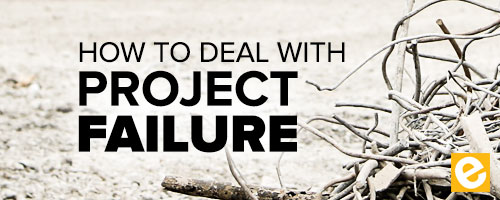 Dealing with Project Failure