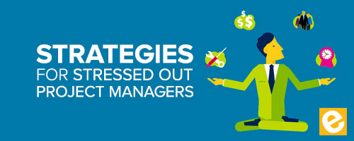 Strategies for Stressed Out Project Managers