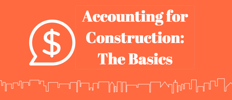construction accounting basics