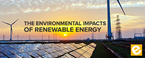 The Environmental Impacts Of Renewable Energy And Its Impact ESUB