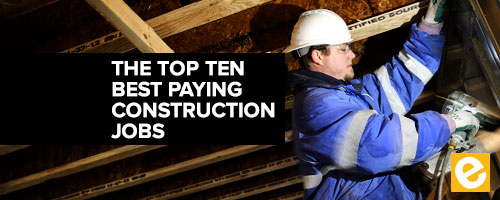 best paying construction jobs