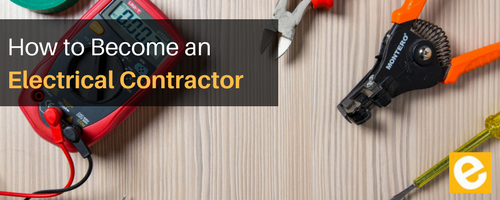 Blog - How to Become An Electrical Contractor