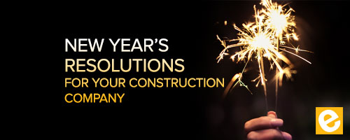 2018 New Year's Resolutions for your construction firm