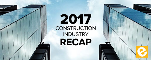 blog - 2017 Construction Industry Recap