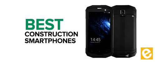 5 Best Construction Smartphones