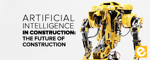 Artificial Intelligence in Construction: The Future of Construction