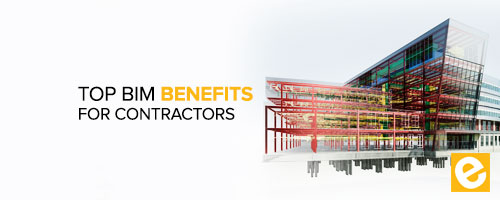 Top BIM Benefits for Contractors