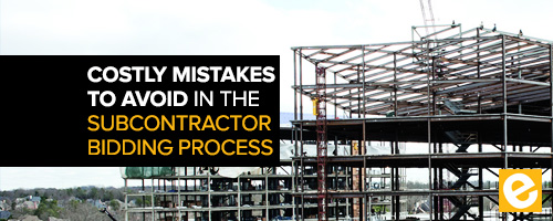 Costly Mistakes to Avoid in the Subcontractor Bidding Process