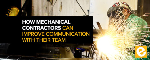 How Mechanical Contractors Can Improve Communication With Their Team