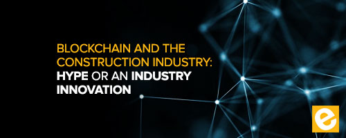 Blockchain and the Construction Industry: Hype or an Industry Innovation?