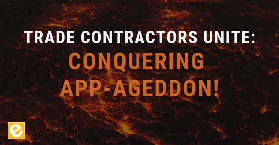 Trade Contractors Unite: Conquering App-ageddon!