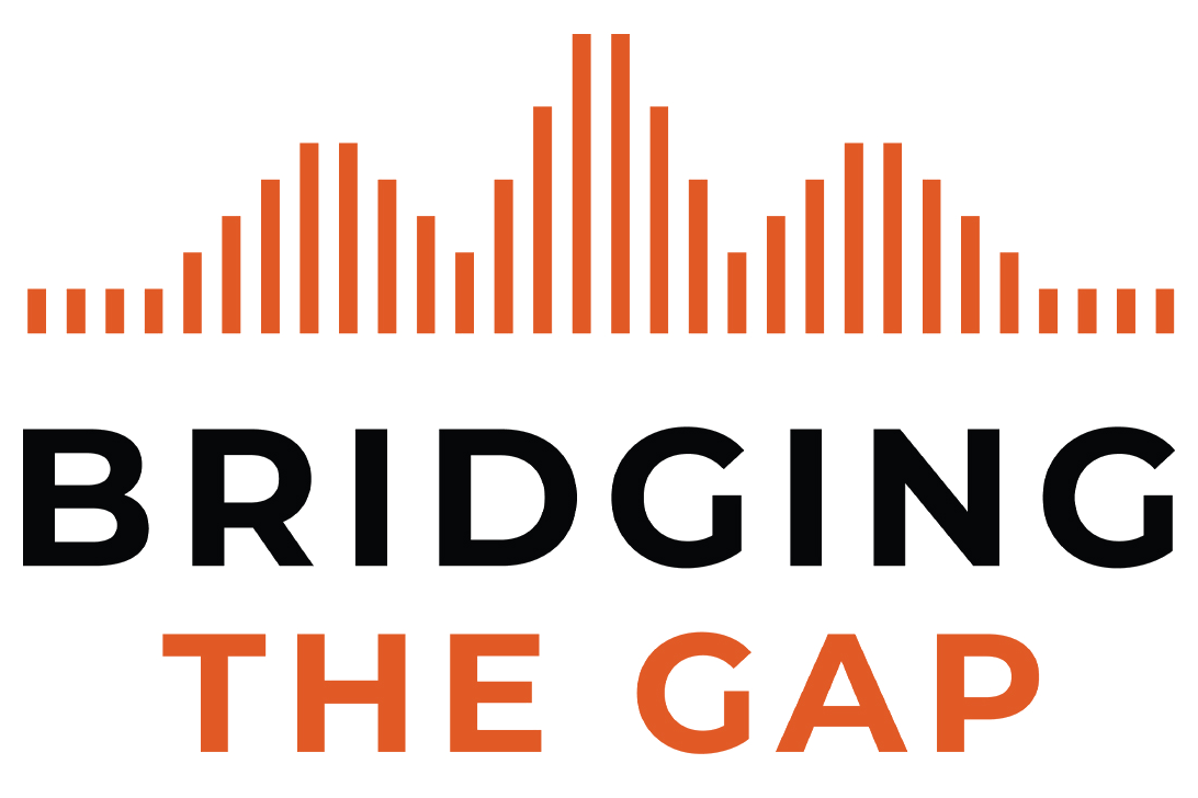 Bridging the gap podcast
